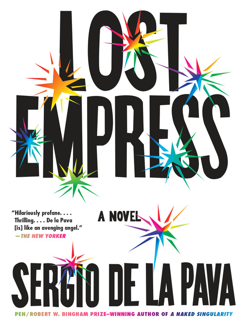 Title details for Lost Empress by Sergio De La Pava - Available